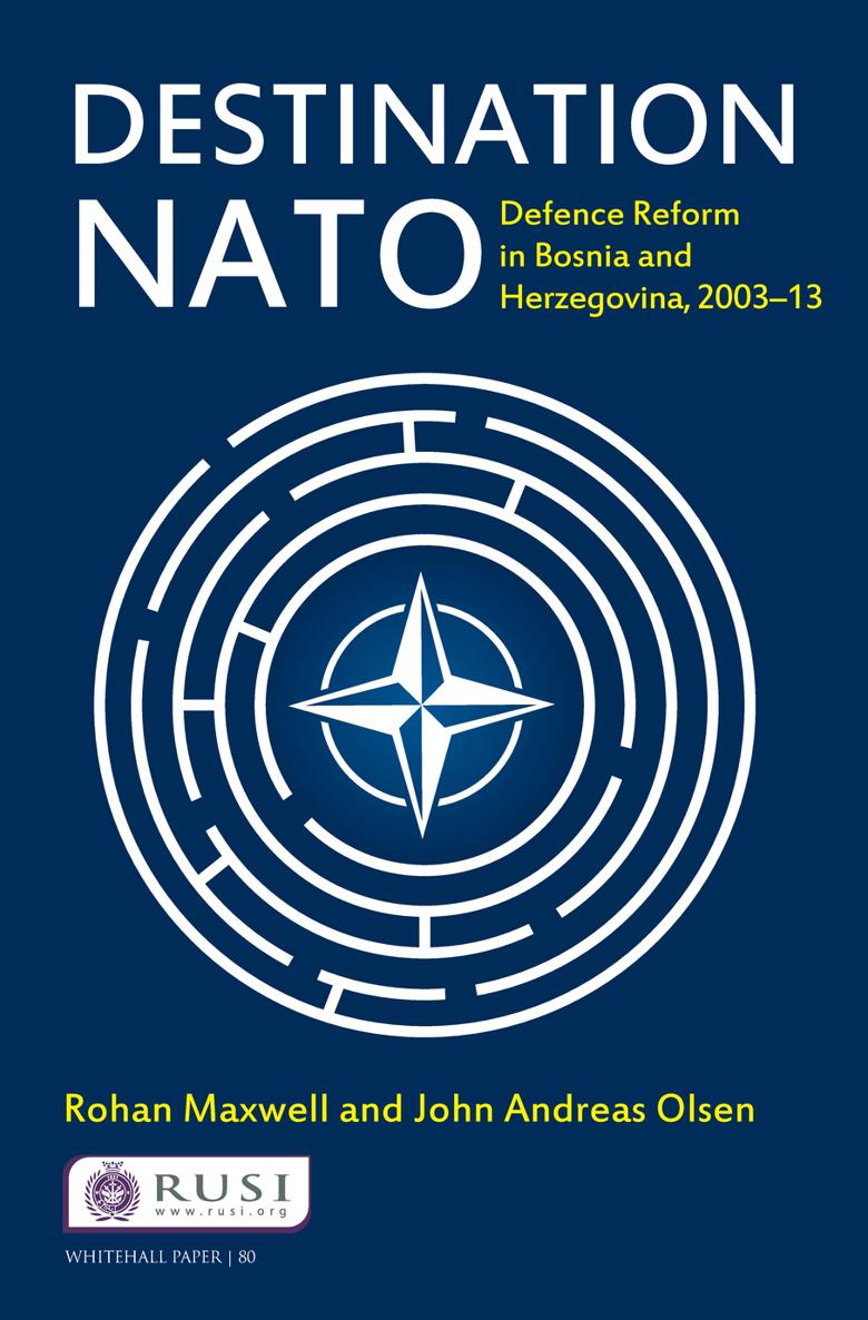 Whitehall Paper 80 Destination NATO Defence Reform in Bosnia and - photo 1