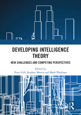 Peter Gill Developing Intelligence Theory: New Challenges and Competing Perspectives