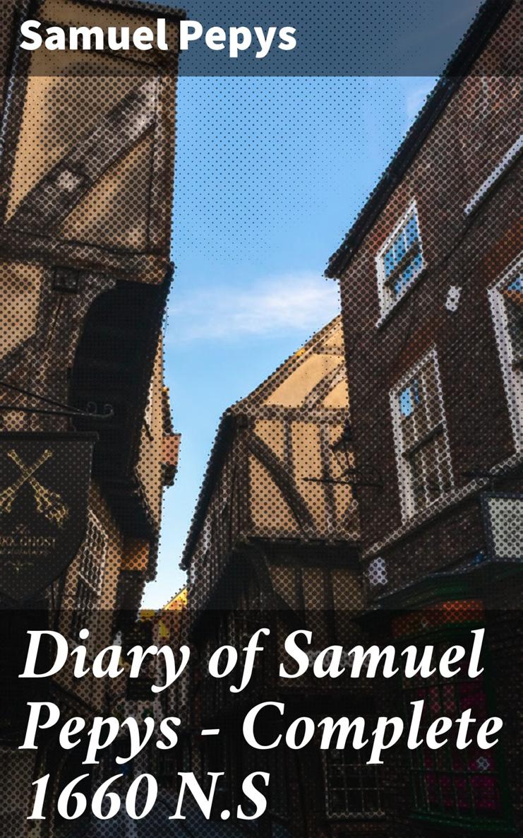 Samuel Pepys Diary of Samuel Pepys Complete 1660 NS Published by Good - photo 1