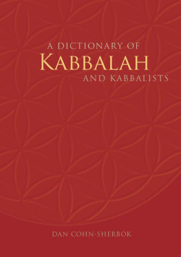 Dan Cohn-Sherbok - A Dictionary of Kabbalah and Kabbalists