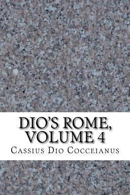 DIOS ROME AN HISTORICAL NARRATIVE ORIGINALLY COMPOSED IN GREEK DURING THE - photo 1