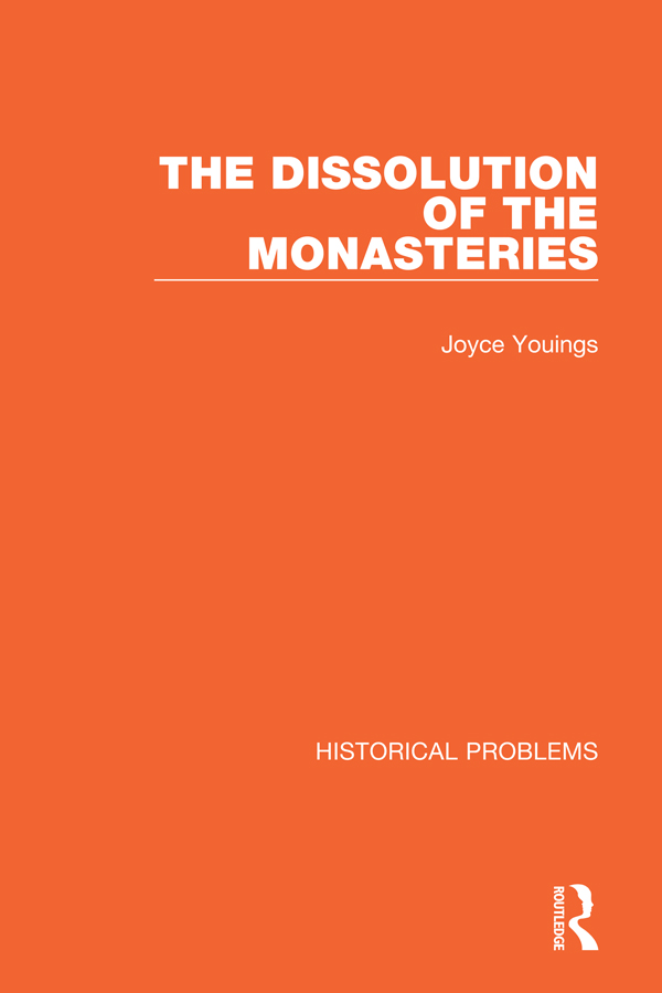 HISTORICAL PROBLEMS Volume 12 THE DISSOLUTION OF THE MONASTERIES First - photo 1