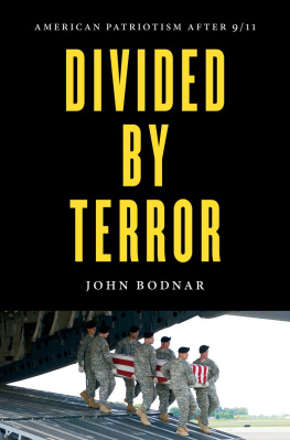 John Bodnar - Divided by Terror: American Patriotism after 9/11