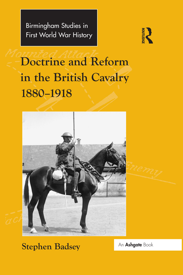 Doctrine and Reform in the British Cavalry 18801918 A prevalent view among - photo 1