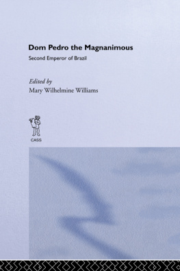 Mary Wilhelmine Williams - Dom Pedro the Magnanimous, Second Emperor of Brazil