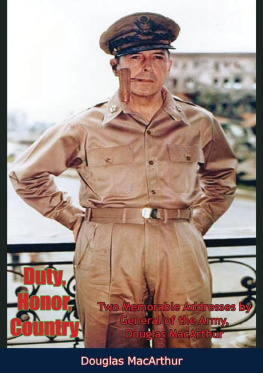 Douglas MacArthur Duty, Honor, Country: Two Memorable Addresses by General of the Army, Douglas MacArthur