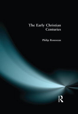 Philip Rousseau The Early Christian Centuries