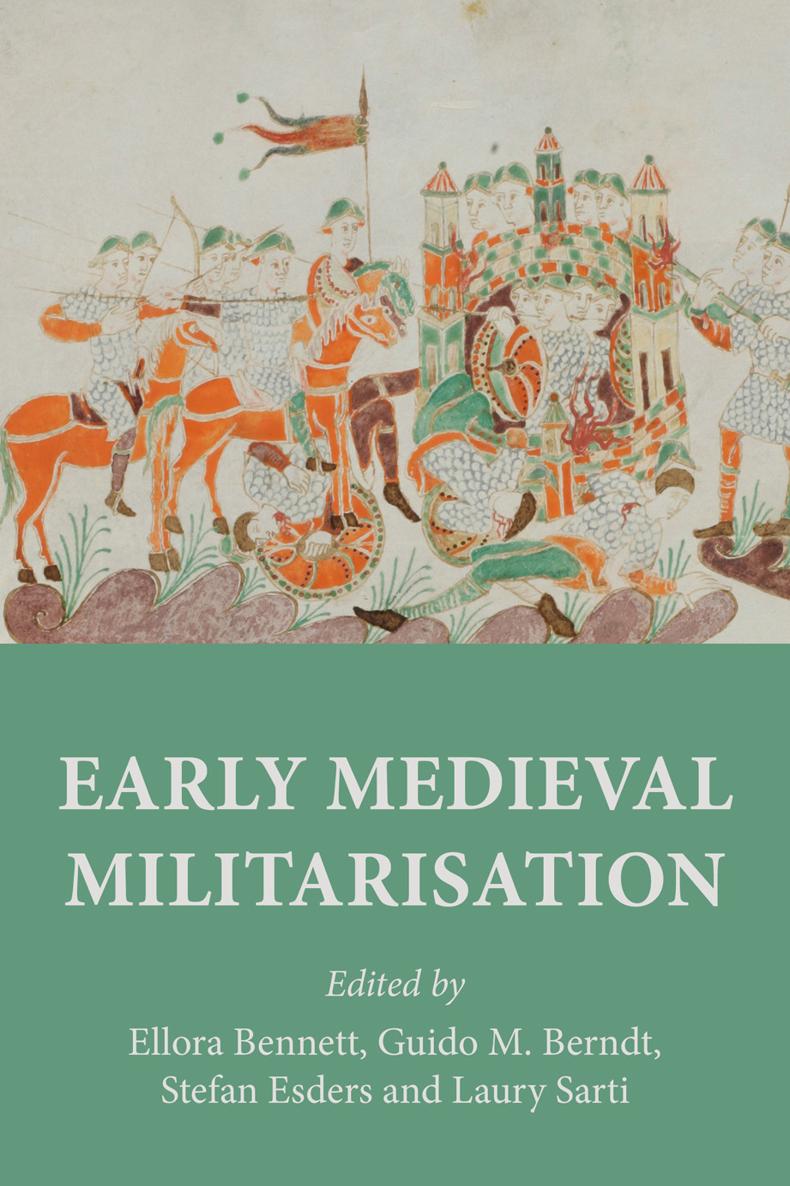 Early medieval militarisation Early medieval militarisation Edited by - photo 1