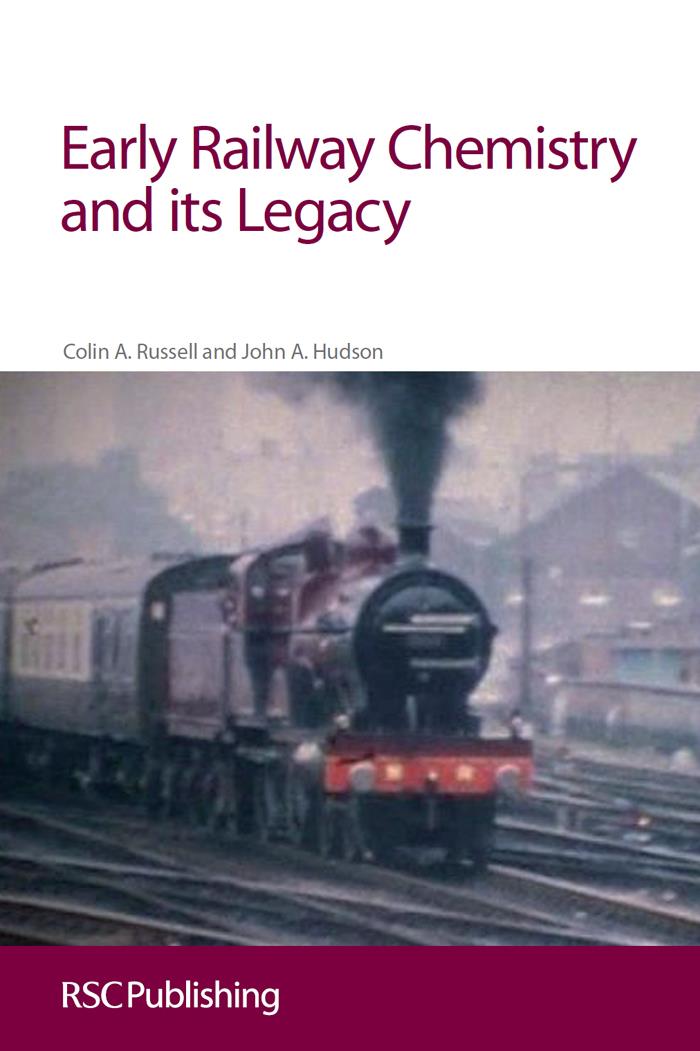 Early Railway Chemistry and its Legacy Early Railway Chemistry and its Legacy - photo 1