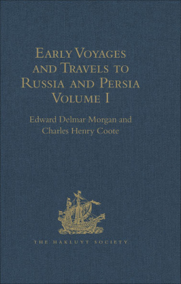 Charles Henry Coote Early Voyages and Travels to Russia and Persia by Anthony Jenkinson and other Englishmen