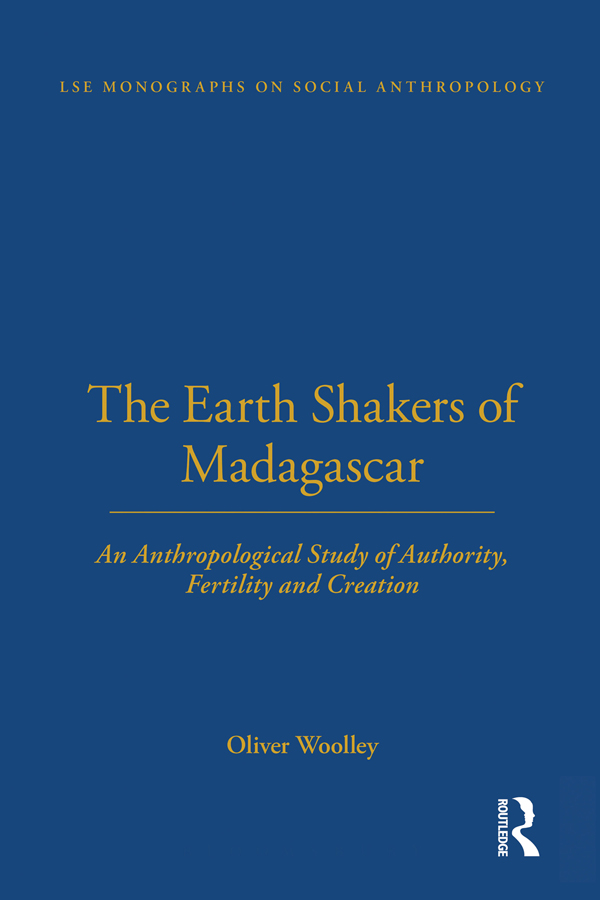 THE EARTH SHAKERS OF MADAGASCAR LONDON SCHOOL OF ECONOMICS MONOGRAPHS ON - photo 1