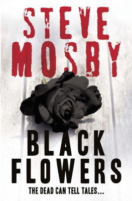 Steve Mosby Black Flowers