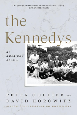 Peter Collier - The Kennedys: An American Drama