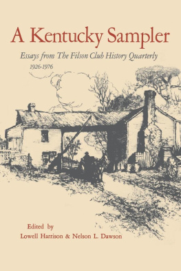 Lowell H. Harrison - A Kentucky Sampler: Essays from the Filson Club History Quarterly 1926-1976