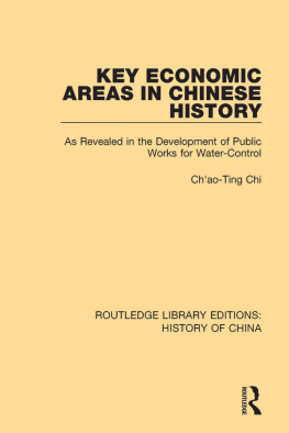 Chao-Ting Chi - Key Economic Areas in Chinese History: As Revealed in the Development of Public Works for Water-Control