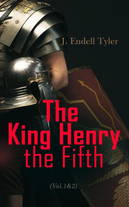 J. Endell Tyler - The King Henry the Fifth (Vol.12)