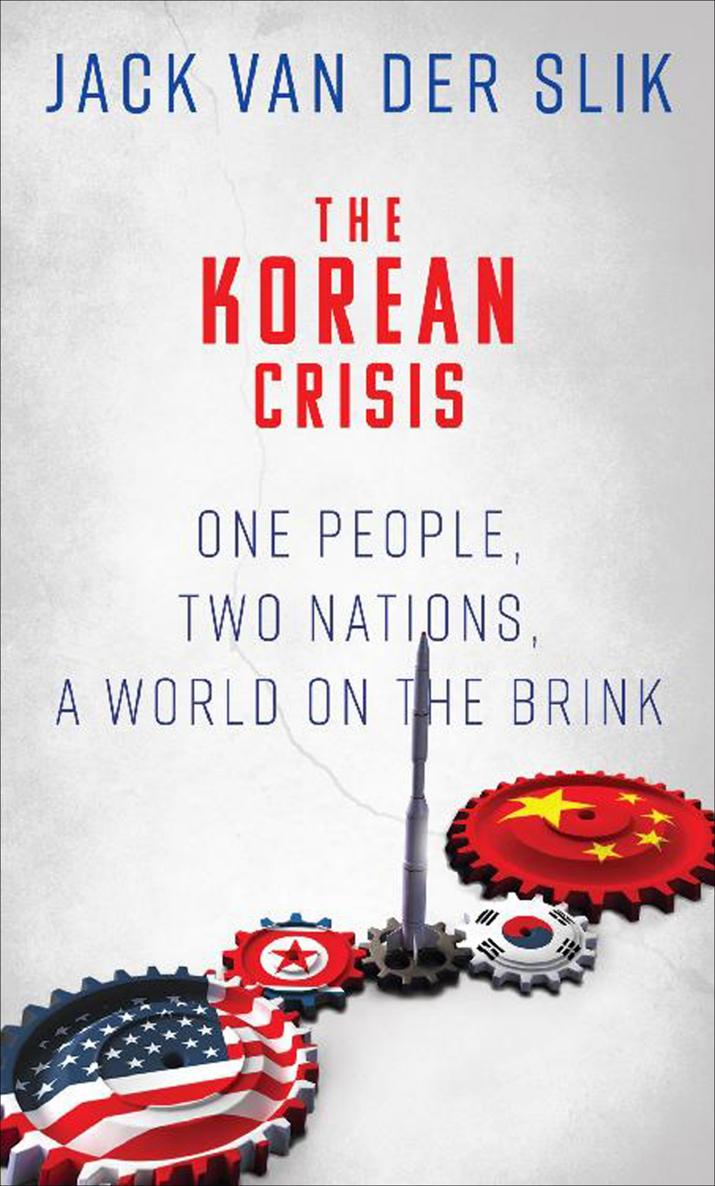 THE KOREAN CRISIS One Nation Two Peoples A World On The Brink JACK VAN DER - photo 1