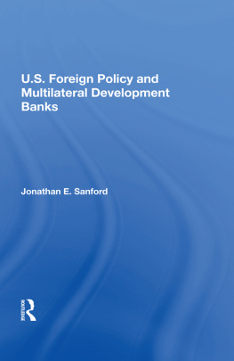 Jonathan E. Sanford - U.S. Foreign Policy And Multilateral Development Banks
