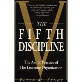 Peter M Senge - The Fifth Discipline: The Art and Practice of the Learning Organization