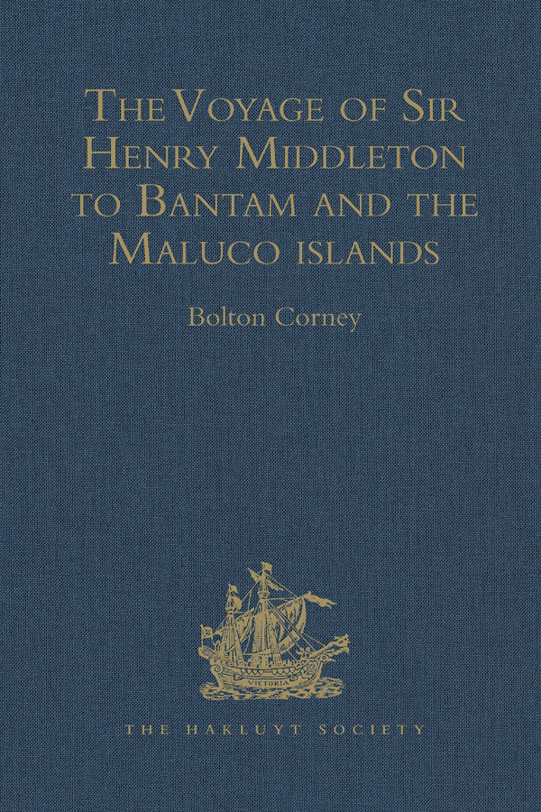 The Voyage of Sir Henry Middleton to Bantam and the Maluco islands Being the - photo 1