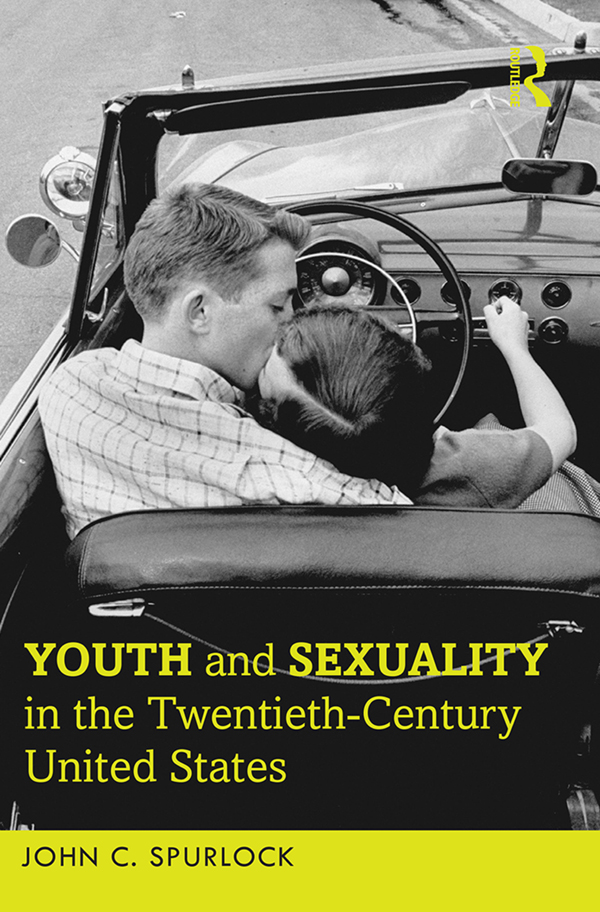 Youth and Sexuality in the Twentieth-Century United States When did the sexual - photo 1