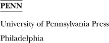 Copyright 2009 University of Pennsylvania Press All rights reserved Except for - photo 2