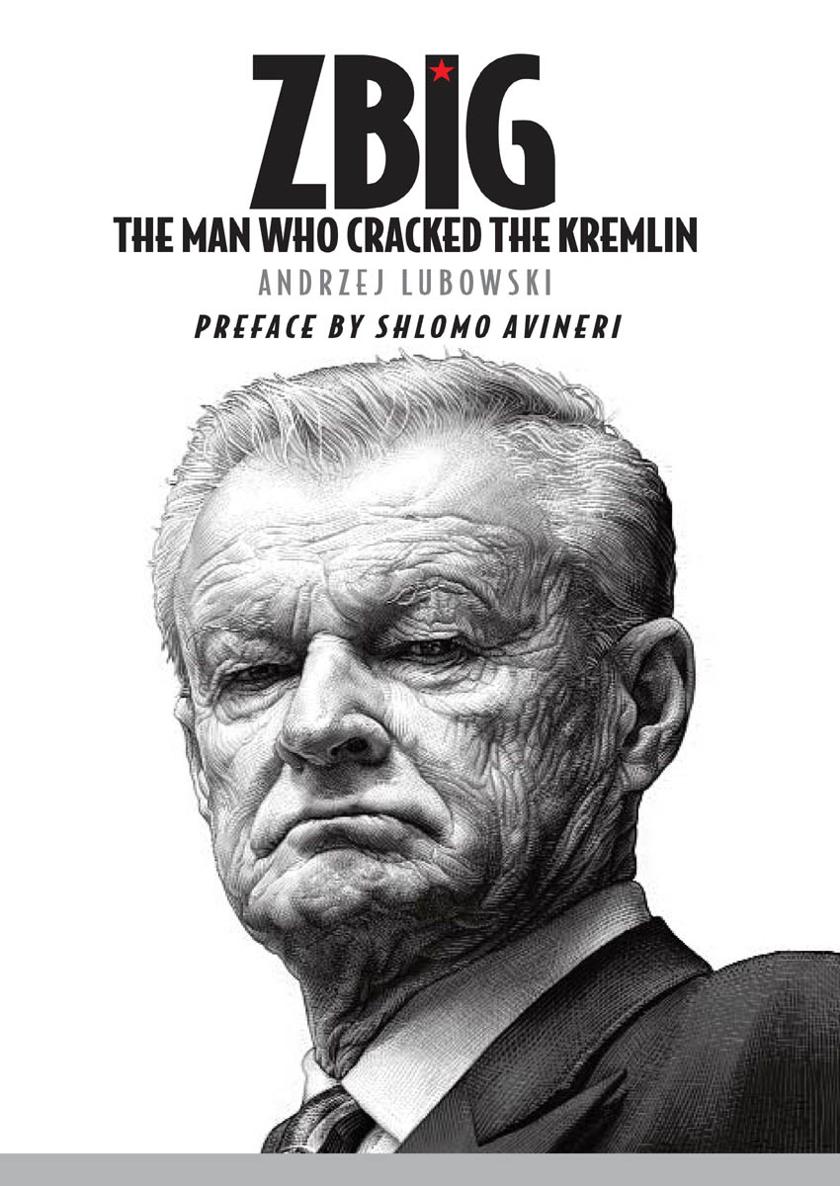 Zbig The Man Who Cracked the Kremlin - image 1