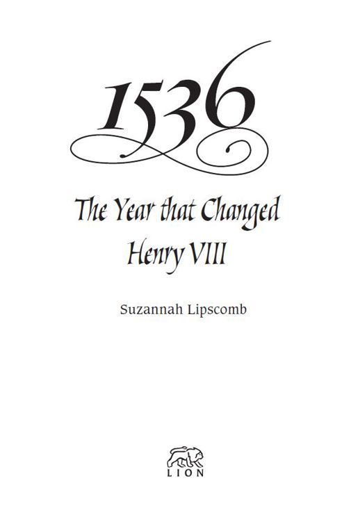 Copyright 2009 Suzannah Lipscomb This edition copyright 2009 Lion Hudson The - photo 2