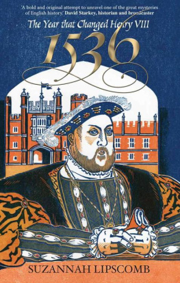 Suzannah Lipscomb - 1536: The Year that Changed Henry VIII