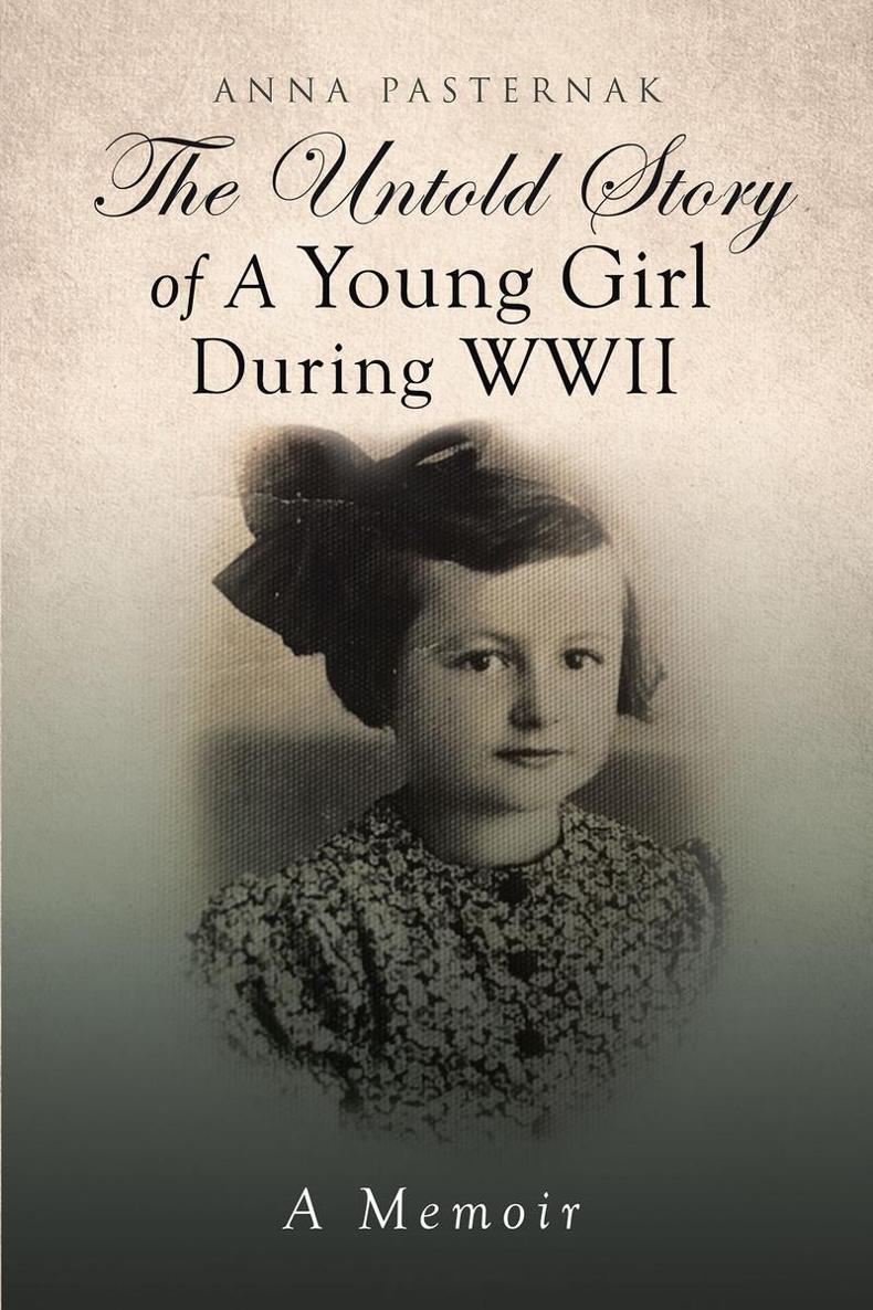 The Untold Story of a Young Girl During WWII Anna Pasternak - photo 1