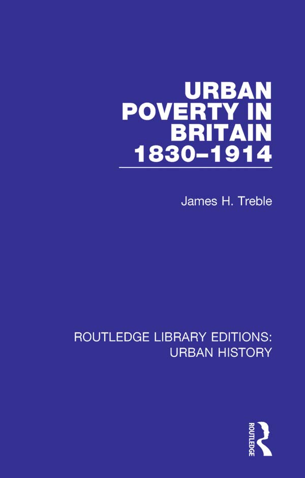 ROUTLEDGE LIBRARY EDITIONS URBAN HISTORY Volume 8 URBAN POVERTY IN BRITAIN - photo 1