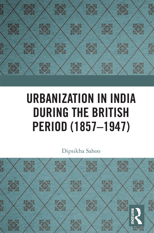 Urbanization in India During the British Period 18571947 Urban history is a - photo 1