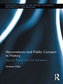 Andrea Kitta - Vaccinations and Public Concern in History: Legend, Rumor, and Risk Perception