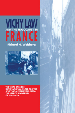 Richard H. Weisberg - Vichy Law and the Holocaust in France