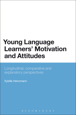 Sybille Heinzmann - Young Language Learners Motivation and Attitudes: Longitudinal, Comparative and Explanatory Perspectives