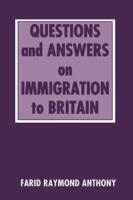 Farid Raymond Anthony - Questions and Answers on Immigration in Britain