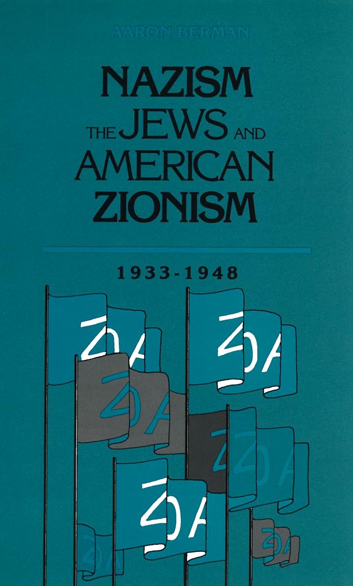 NAZISM THE JEWS AND AMERICAN ZIONISM 1933-1948 AARON BERMAN WAYNE - photo 1