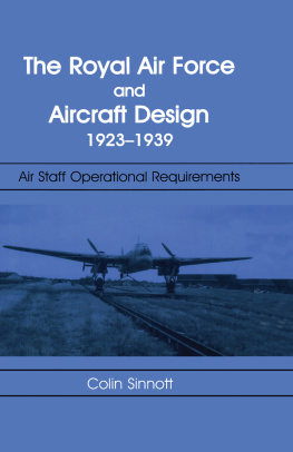 Colin Sinnott - The RAF and Aircraft Design, 1923-1939: Air Staff Operational Requirements