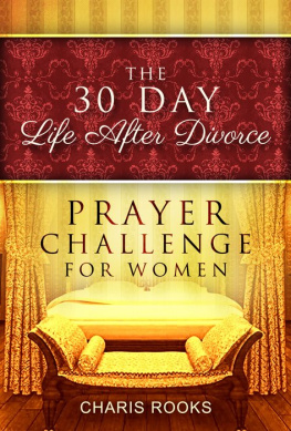 Charis Rooks - The 30 Day Life After Divorce Prayer Challenge for Women