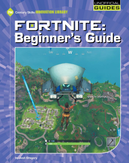 Josh Gregory Fortnite: Beginners Guide