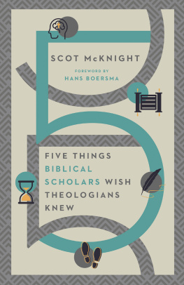 Scot McKnight - Five Things Biblical Scholars Wish Theologians Knew