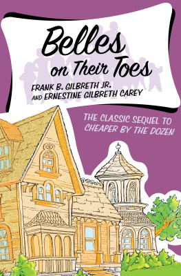 Frank B. Gilbreth Cheaper by the Dozen and Belles on Their Toes