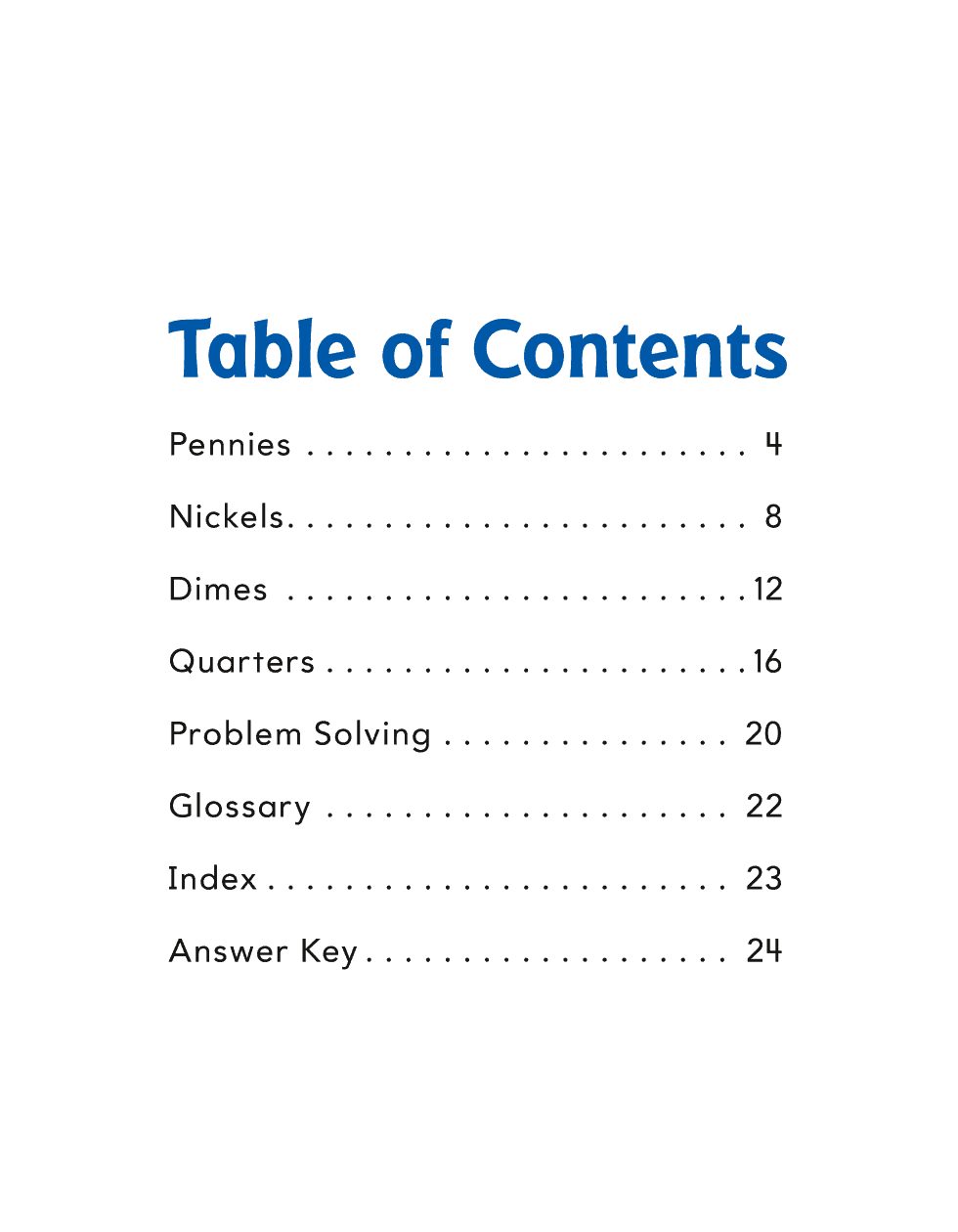 Table of Contents Pennies Nickels Dimes Quarters Problem Solving - photo 6