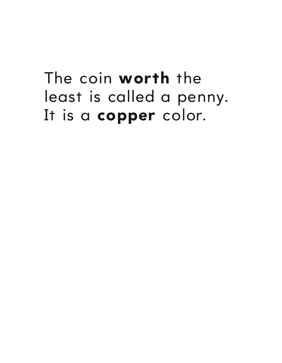 The coin worth the least is called a penny It is a copper color worth - photo 10