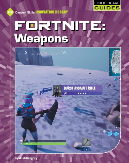 Josh Gregory - Fortnite: Weapons