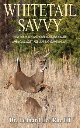 Leonard Lee Rue Whitetail Savvy: New Research and Observations about Americas Most Popular Big Game Animal