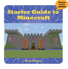 Josh Gregory Starter Guide to Minecraft