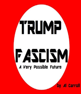 Al Carroll Trump Fascism: A Very Possible Future