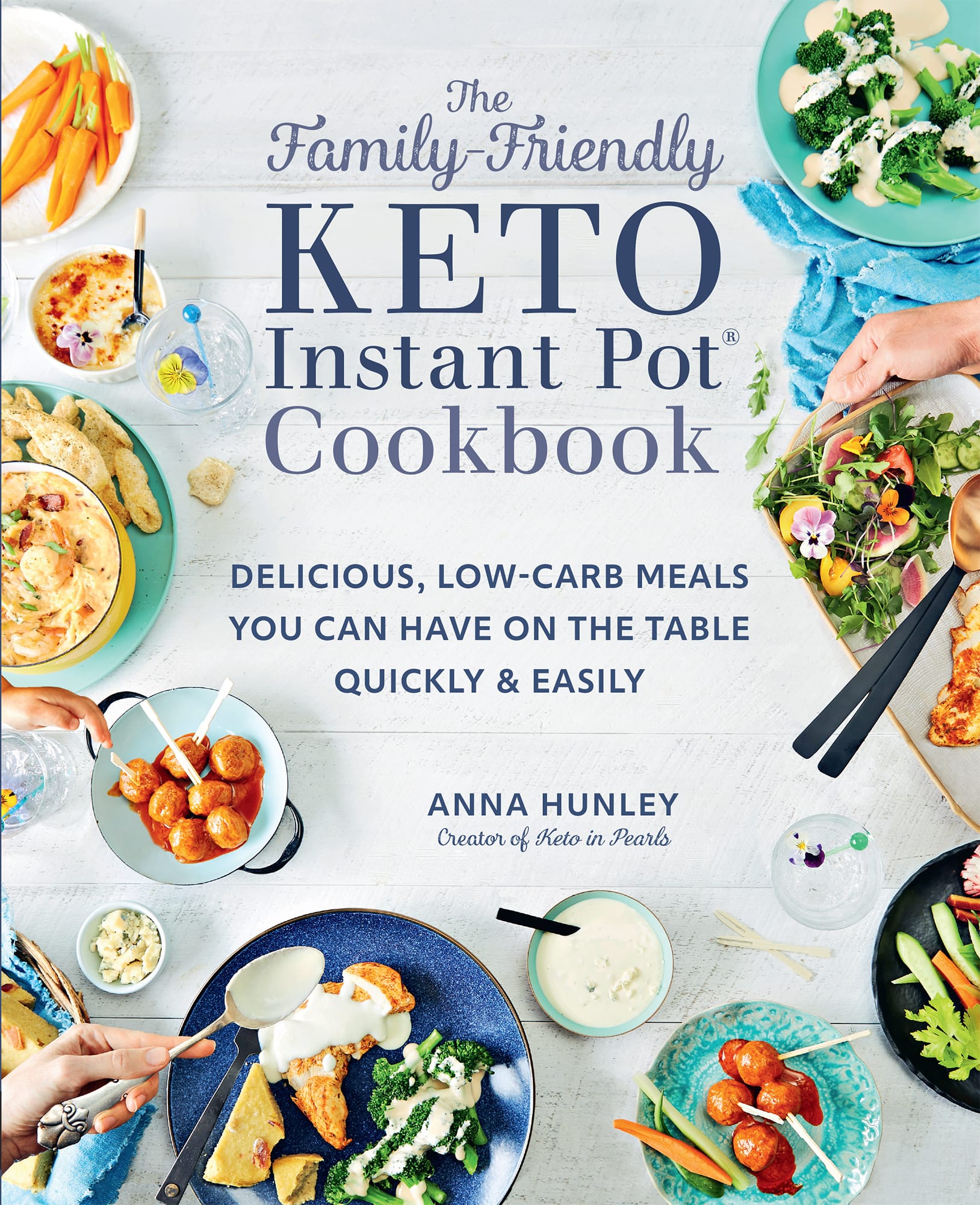 The Family-Friendly KETO Instant Pot Cookbook DELICIOUS LOW-CARB MEALS YOU - photo 1