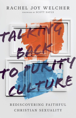 Rachel Joy Welcher - Talking Back to Purity Culture: Rediscovering Faithful Christian Sexuality